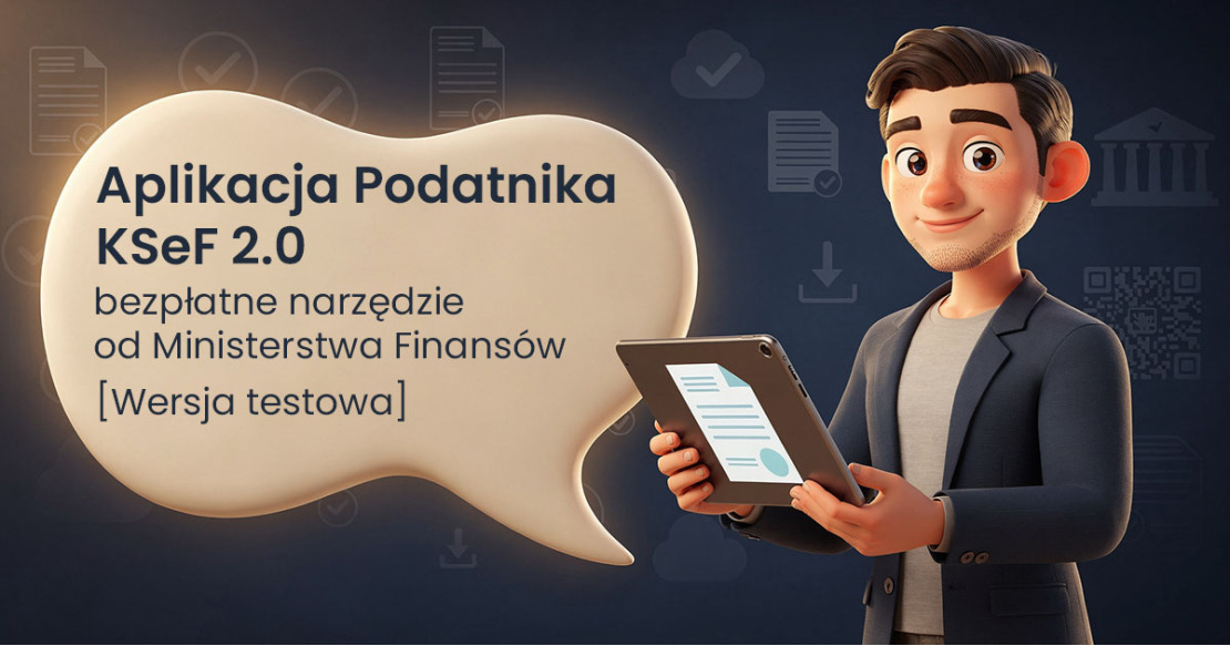 Aplikacja Podatnika KSeF 2.0: bezpłatne narzędzie od Ministerstwa Finansów [Wersja testowa]